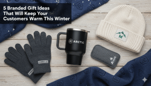 5 Branded Gift Ideas That Will Keep Your Customers Warm This Winter